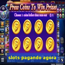 slots pagando agora