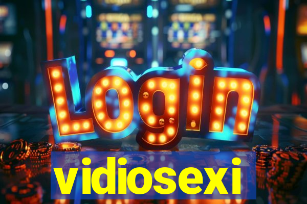 vidiosexi