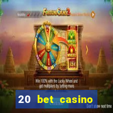 20 bet casino bonus ohne einzahlung