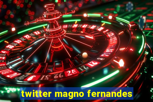 twitter magno fernandes