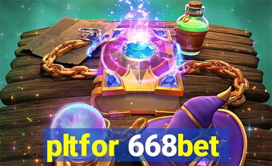 pltfor 668bet