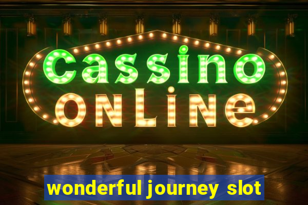 wonderful journey slot