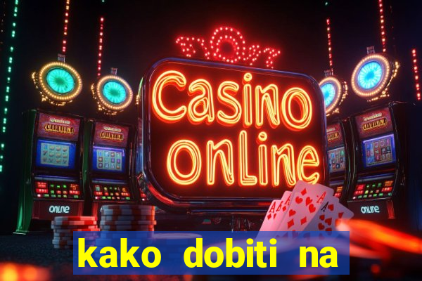 kako dobiti na slot aparatu