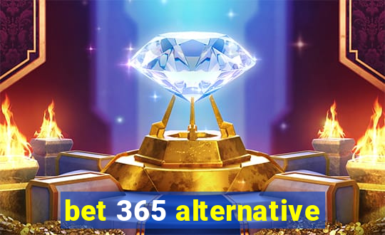 bet 365 alternative