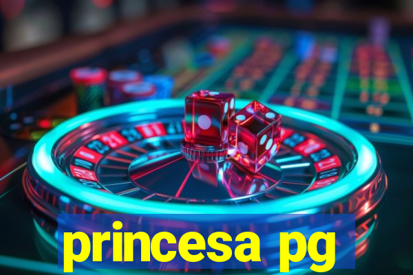 princesa pg