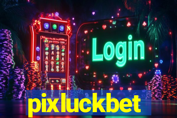 pixluckbet