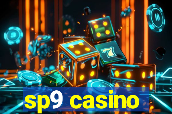 sp9 casino