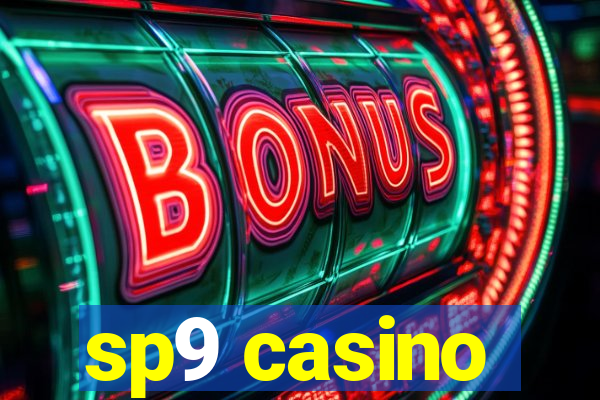 sp9 casino