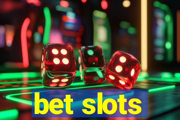 bet slots