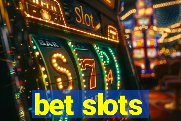 bet slots