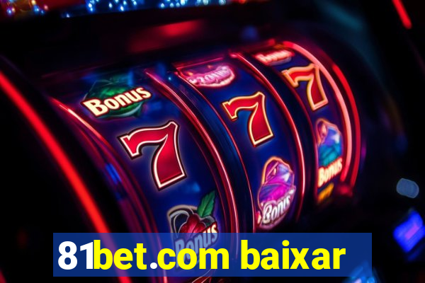 81bet.com baixar