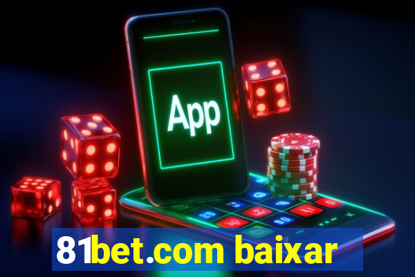 81bet.com baixar