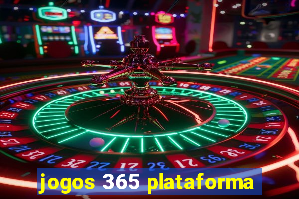 jogos 365 plataforma