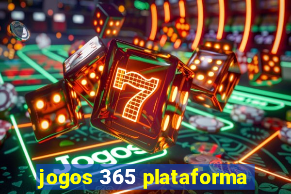 jogos 365 plataforma