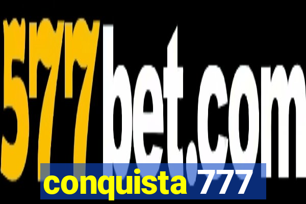 conquista 777