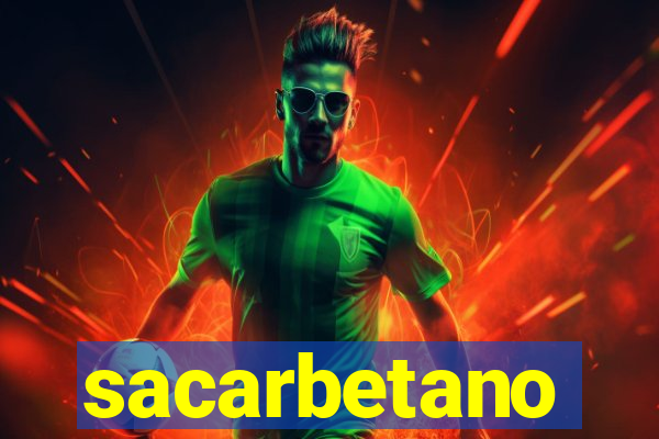 sacarbetano