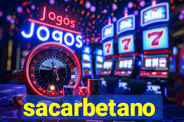 sacarbetano