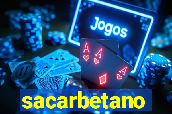 sacarbetano