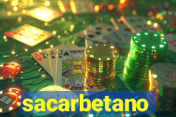 sacarbetano