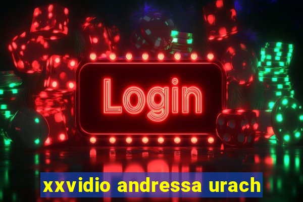 xxvidio andressa urach