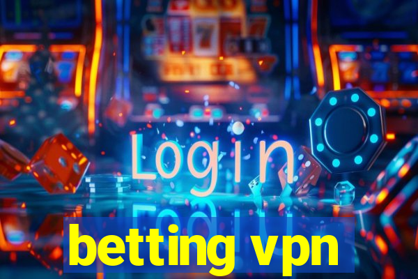 betting vpn