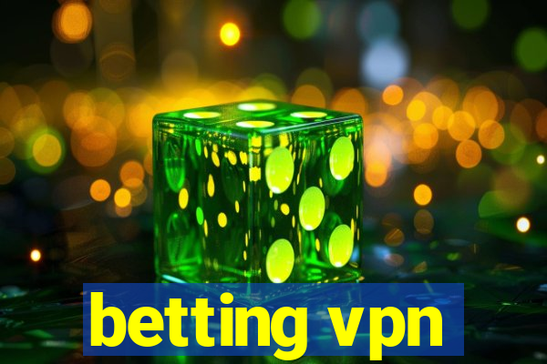 betting vpn