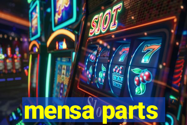 mensa parts