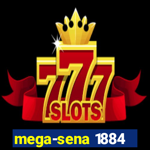 mega-sena 1884