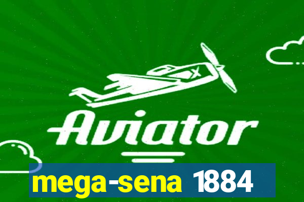 mega-sena 1884