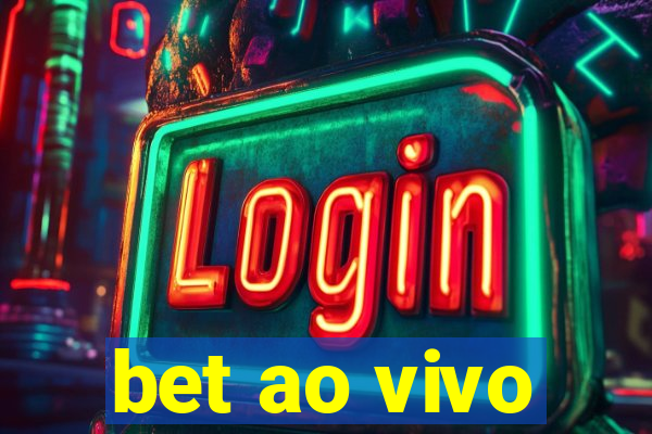 bet ao vivo