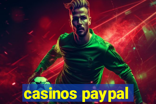 casinos paypal