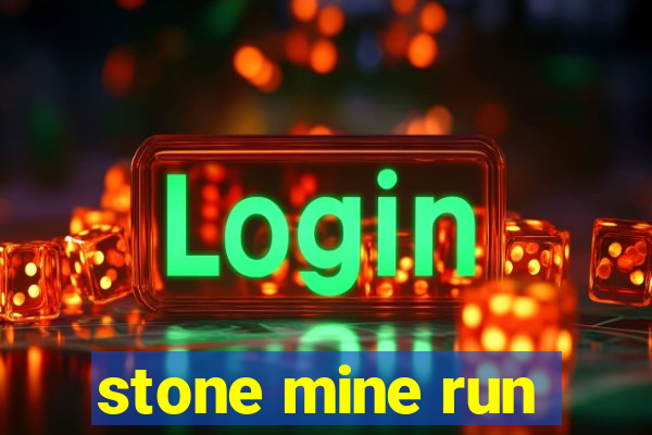 stone mine run