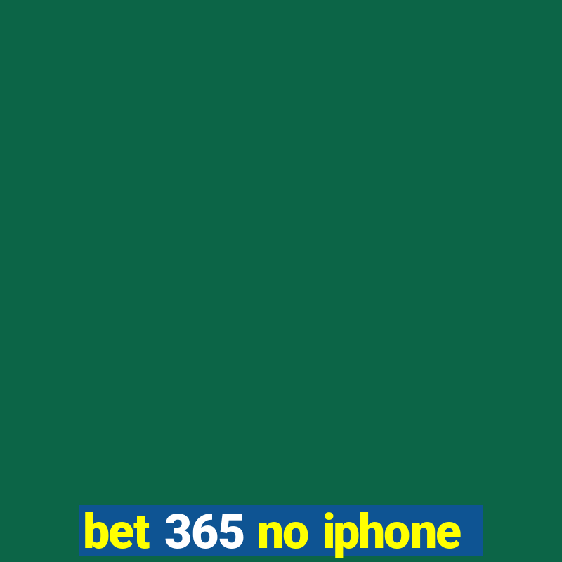 bet 365 no iphone