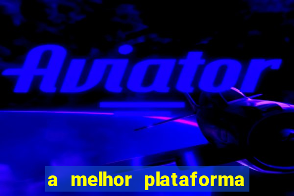 a melhor plataforma de jogos online