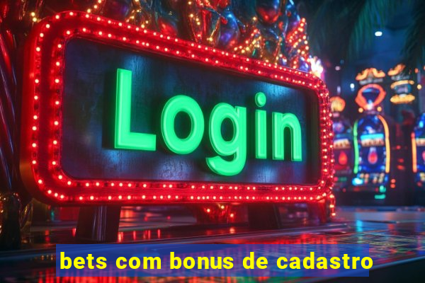 bets com bonus de cadastro