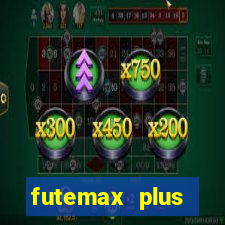 futemax plus futebol ao vivo