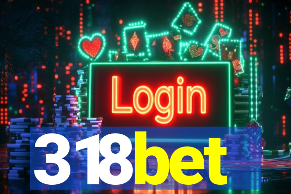 318bet