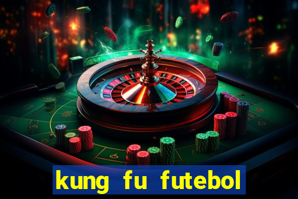 kung fu futebol clube download dublado