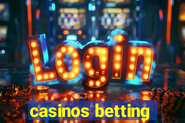 casinos betting