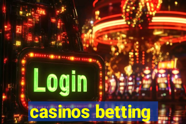 casinos betting