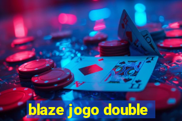 blaze jogo double