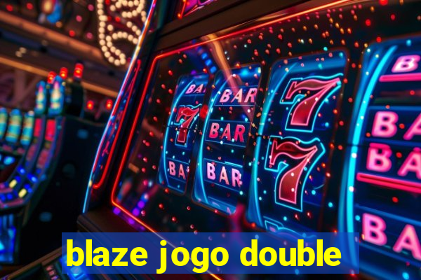 blaze jogo double