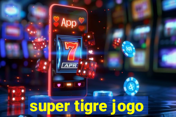 super tigre jogo