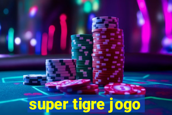 super tigre jogo