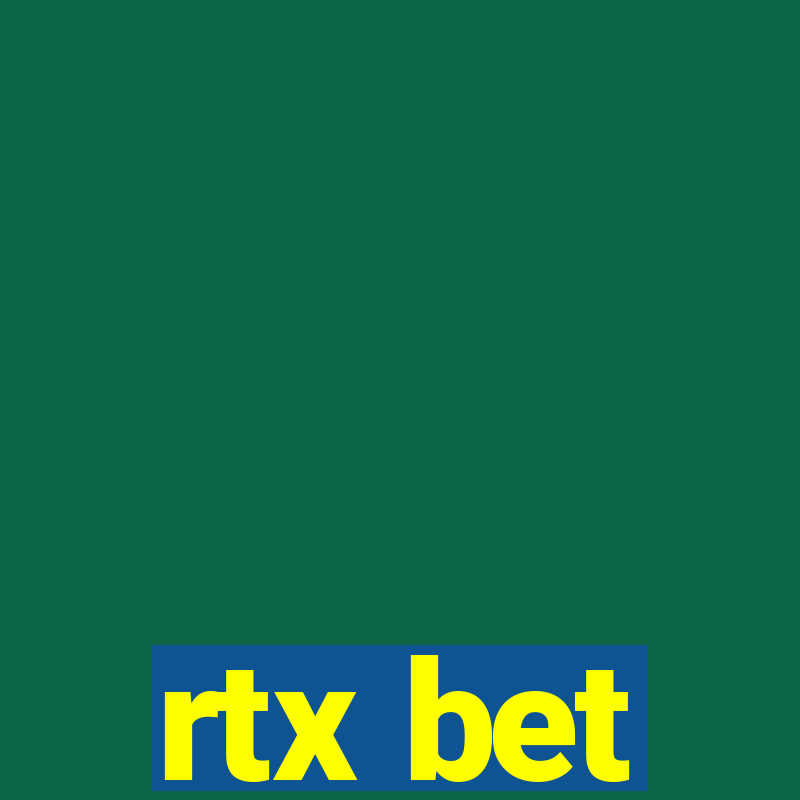 rtx bet