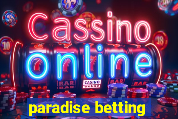 paradise betting