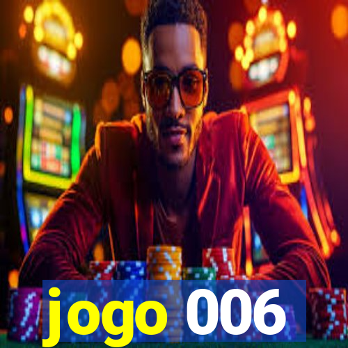 jogo 006