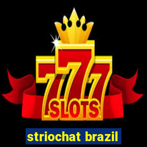 striochat brazil