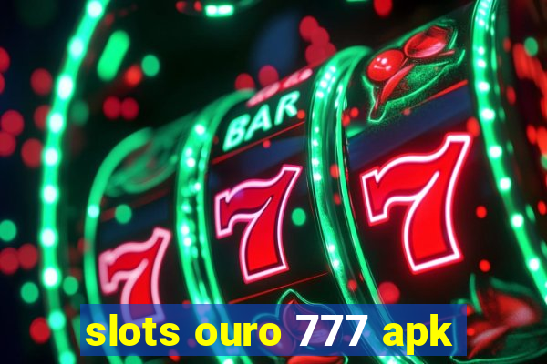 slots ouro 777 apk