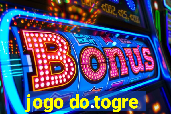 jogo do.togre